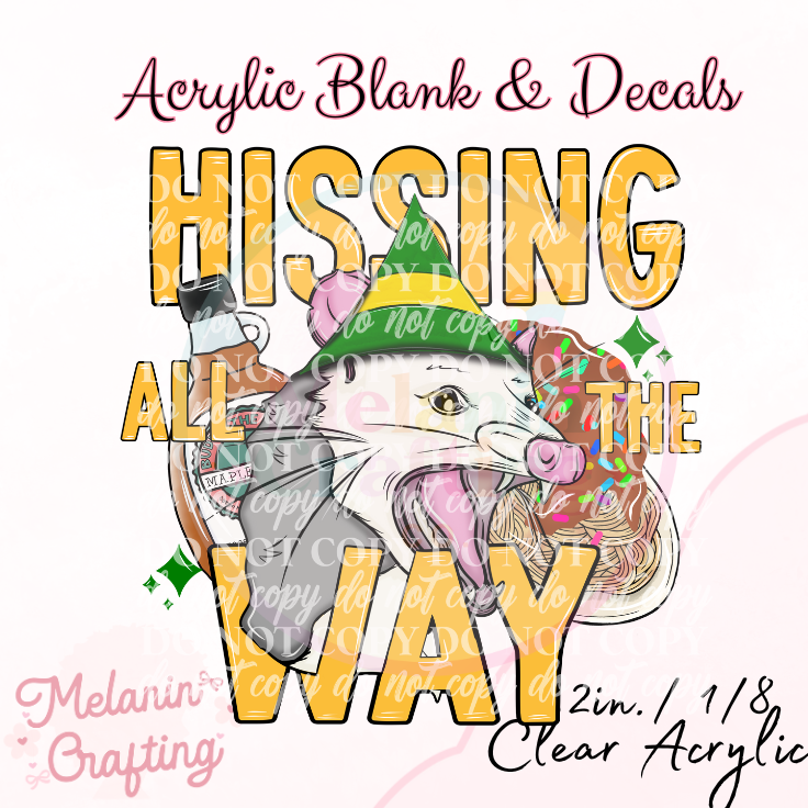 Hissing All The Way Acrylic Blank & Decal Set