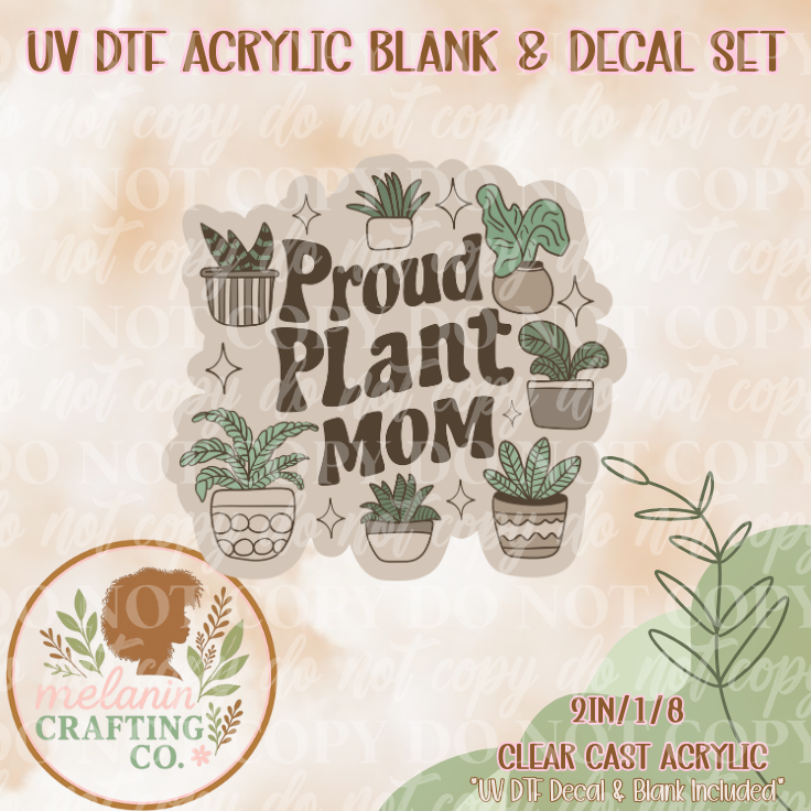 Plant Mom UV DTF Acrylic Blank & Decal Set