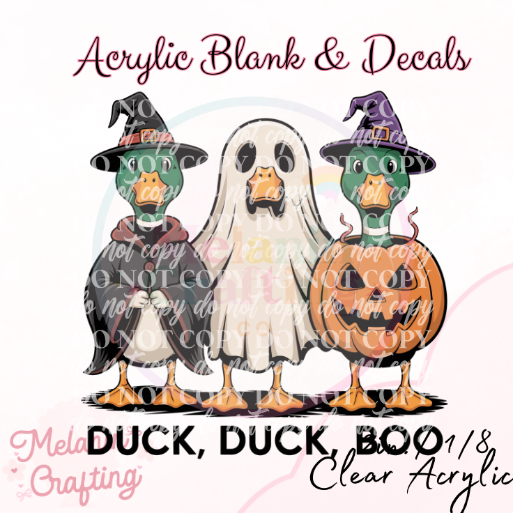 Duck Duck Boo Acrylic Blank & Decal Set