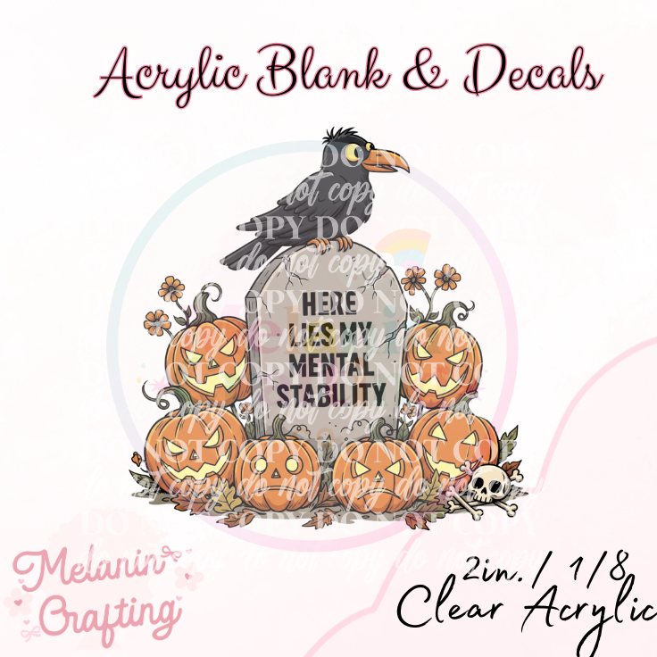 Mental Stability Grave Acrylic Blank & Decal Set