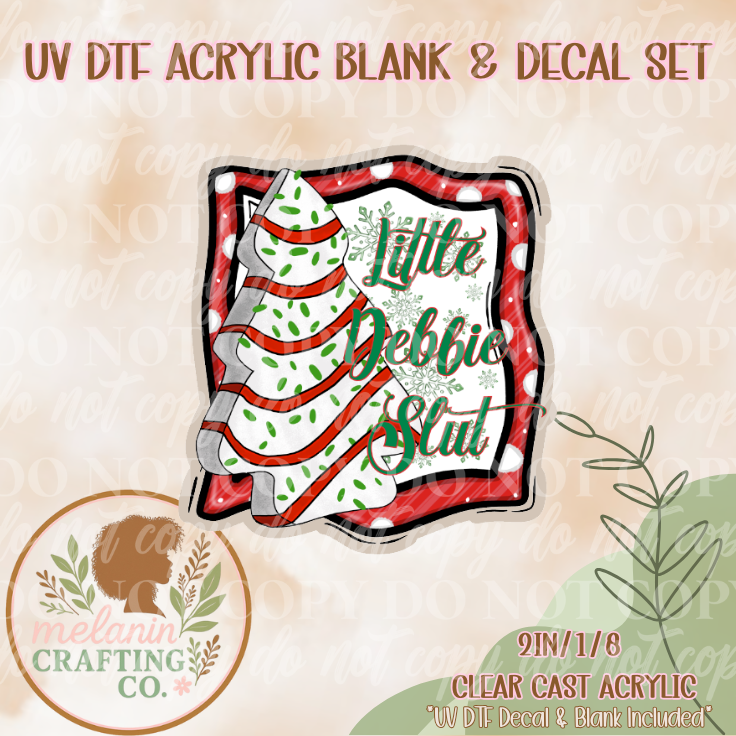Little Debbie Slut UV DTF Acrylic Blank & Decal Set