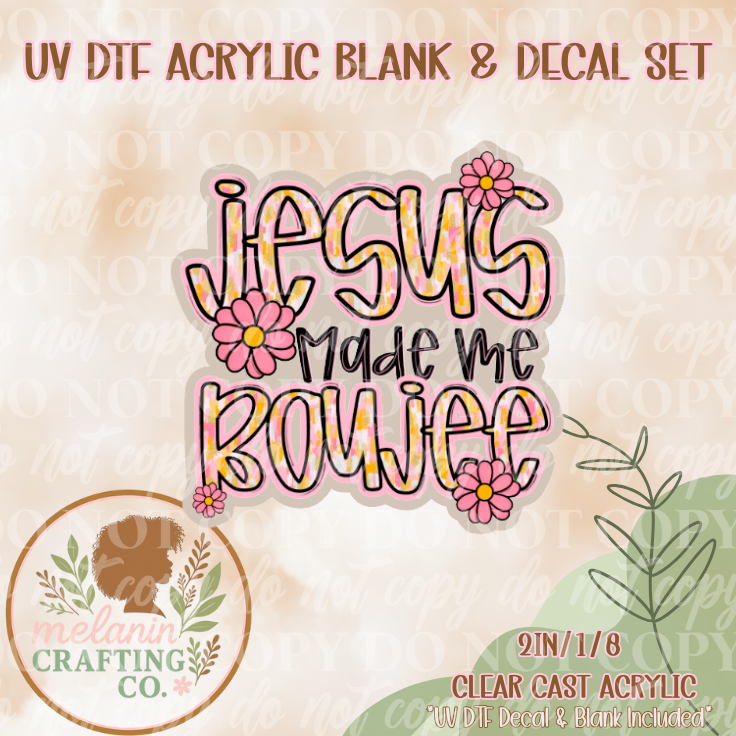 Jesus Made Me Bougie UV DTF Acrylic Blank & Decal Set