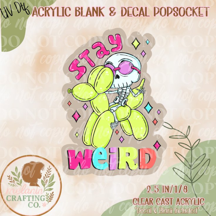 Stay Weird UV DTF Acrylic Blank Set