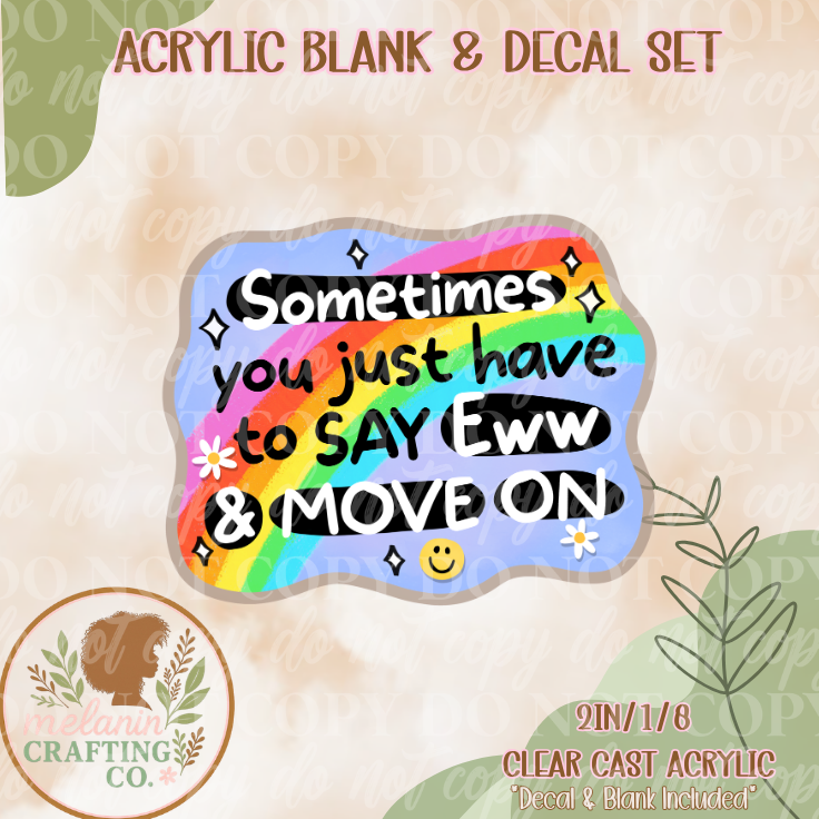 Move On Acrylic Blank & Decal Set