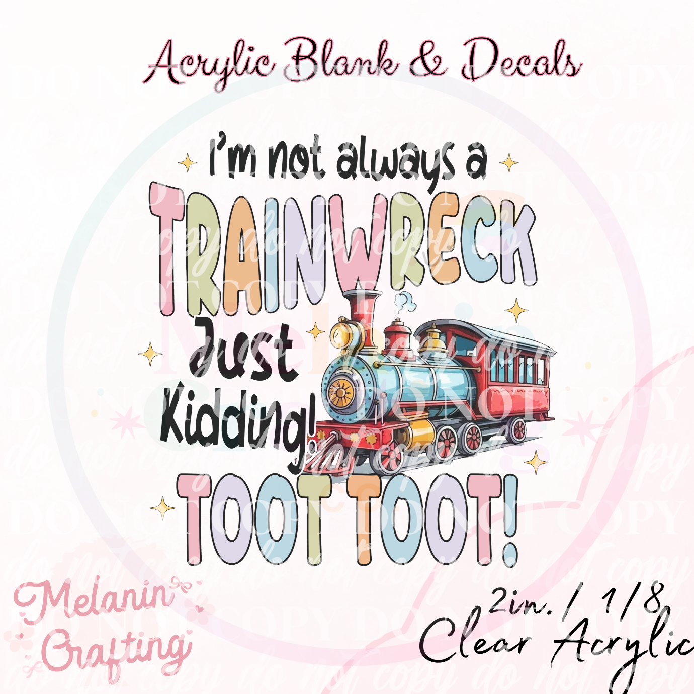 Trainwreck Acrylic Blank & Decal Set