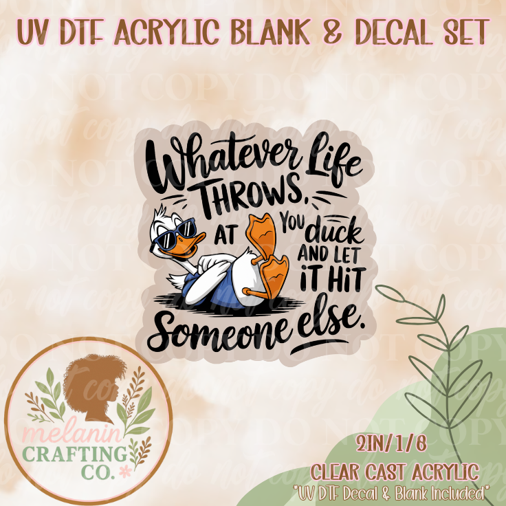 Duck! UV Dtf Acrylic Blank & Decal Set