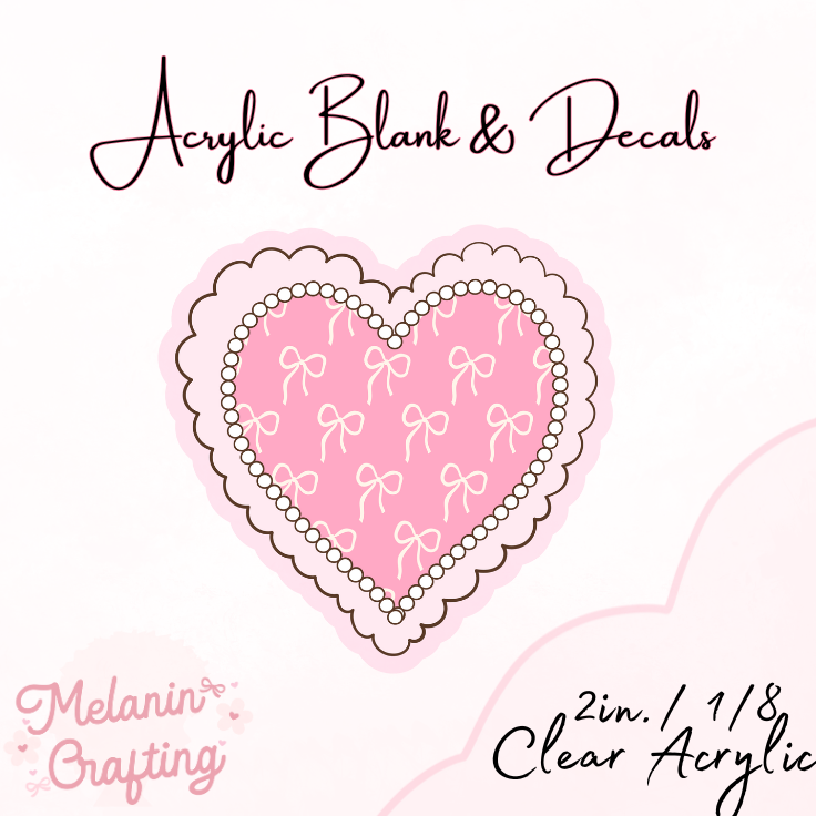 Heart Coquette Acrylic Blank & Decal Set