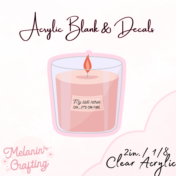 Last Nerve Candle Acrylic Blank & Decal Set