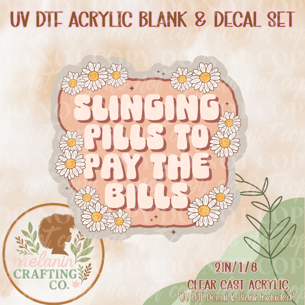 Slinging Pills UV Dtf Acrylic Blank & Decal Set