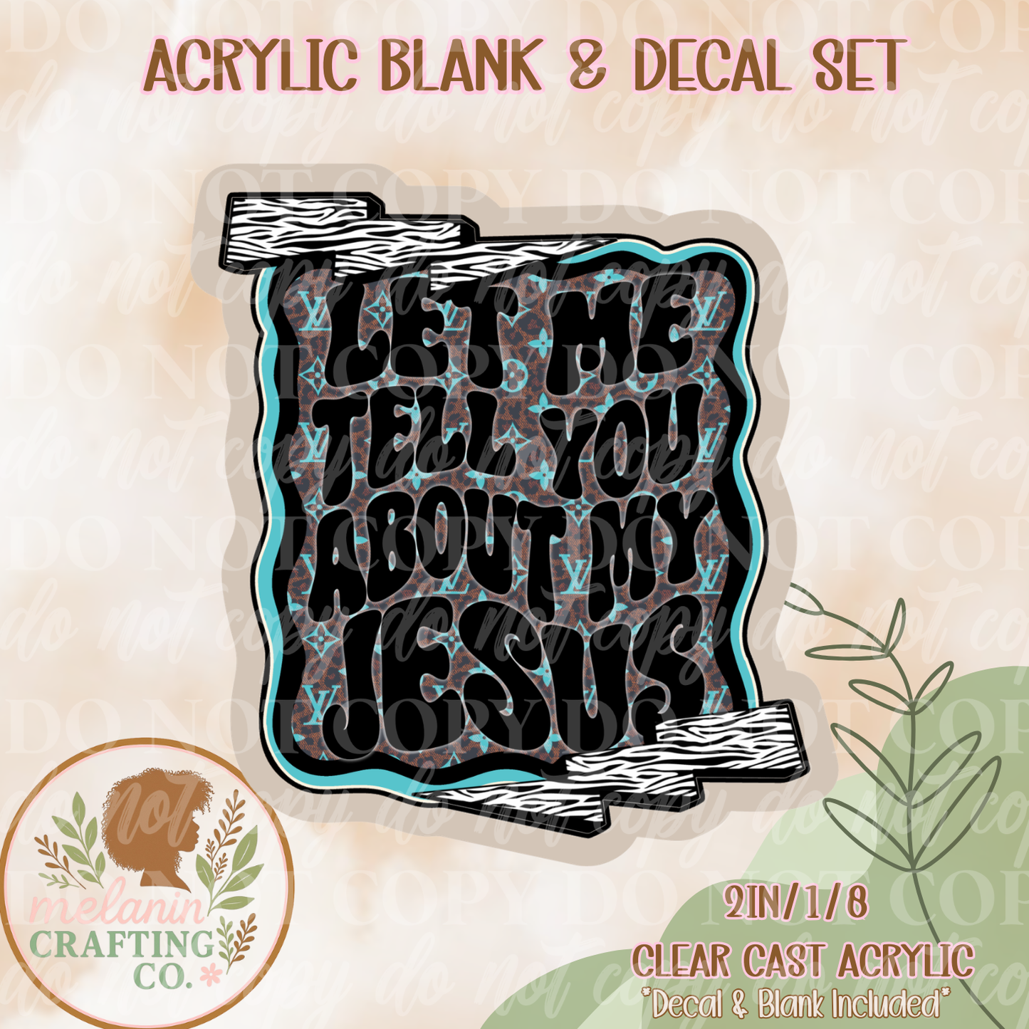 Let Me Tell You! Acrylic Blank & Decal Set