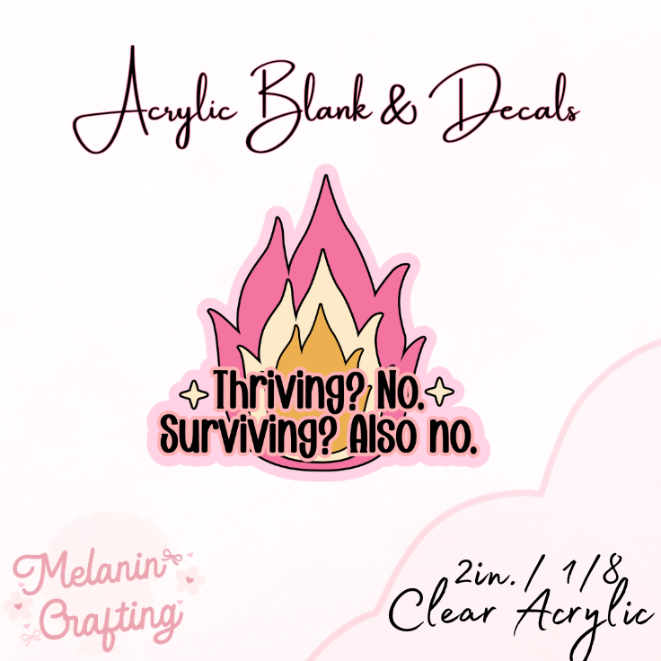 Thriving & Surviving Acrylic Blank & Decal Set