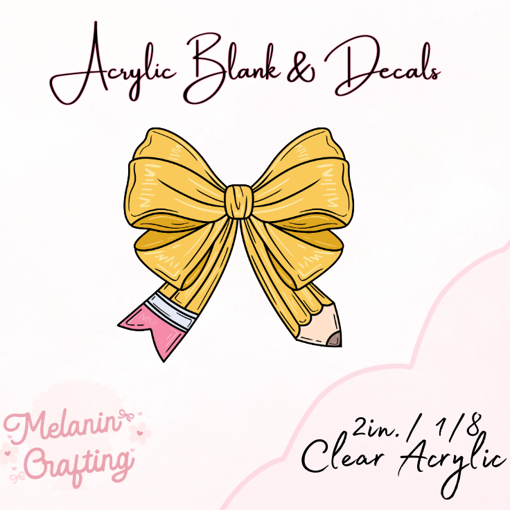 Pencil Teacher Bow Acrylic Blank & Decal Set