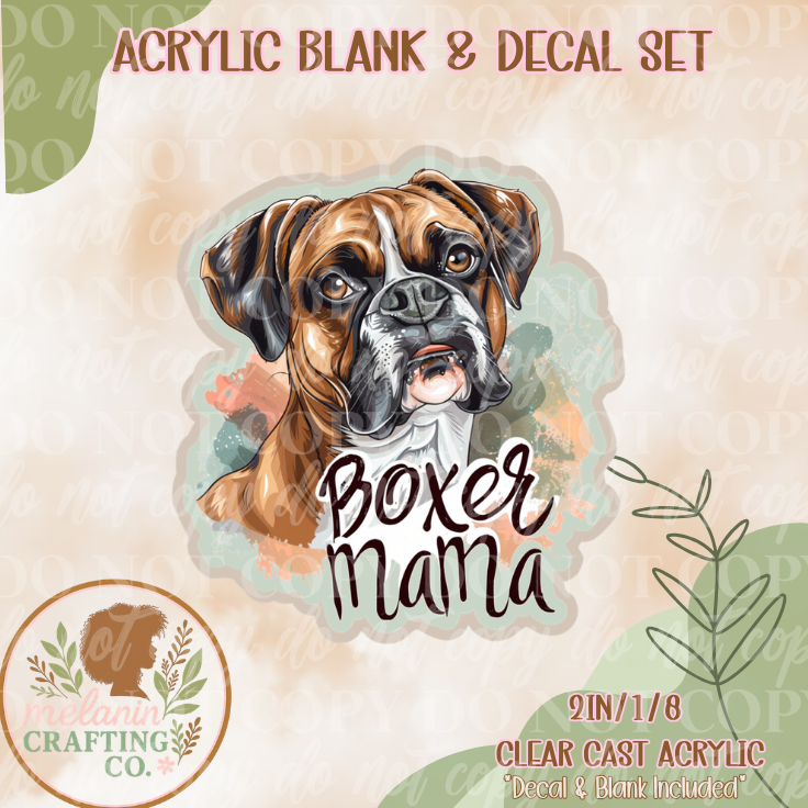 Boxer Mama Acrylic Blank & Decal Set