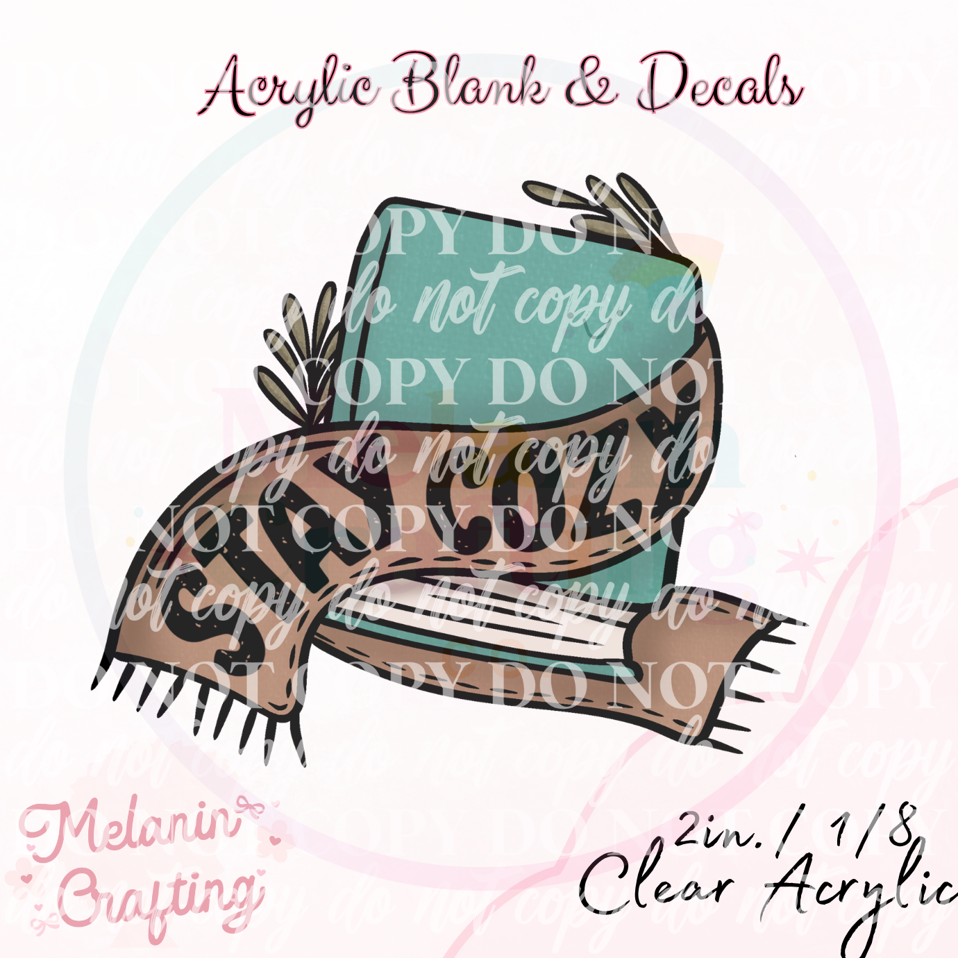 Stay Cozy Acrylic Blank & Decal Set