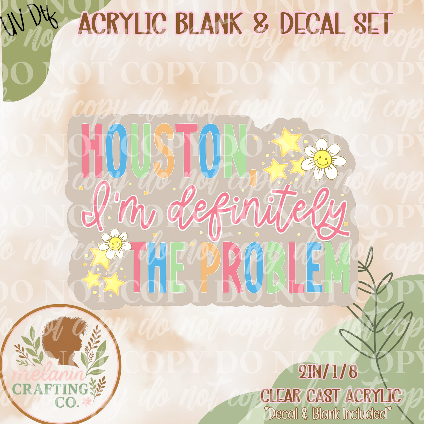 Defiently The ProblemUV Dtf Acrylic Blank Set