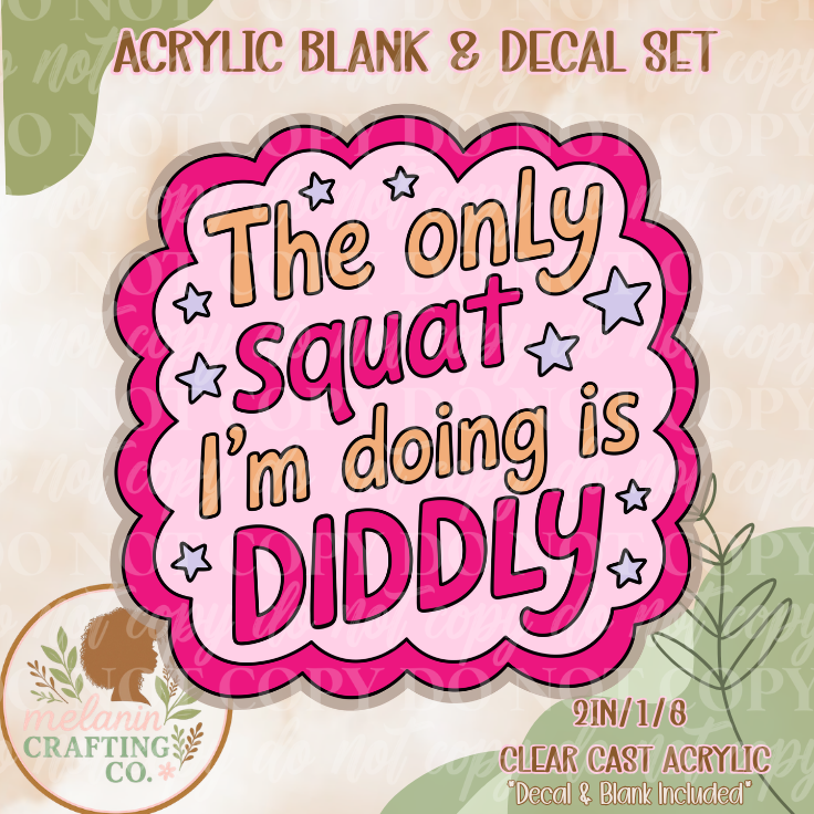Squat Dilly Acrylic Blank & Decal Set