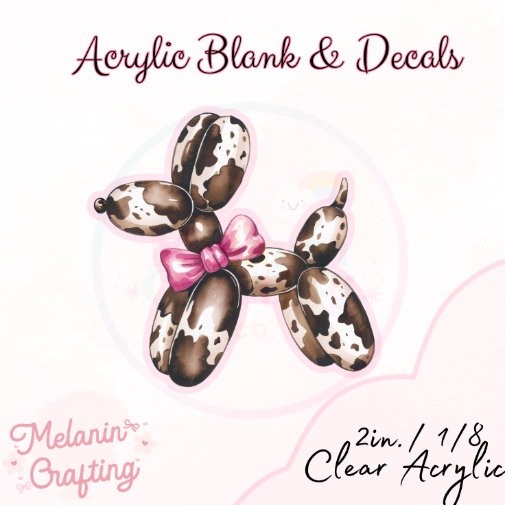 CowHide Balloon Dog Acrylic Blank & Decal Set
