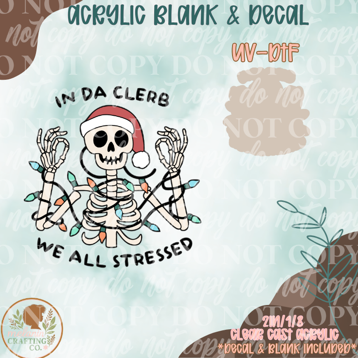 We All Stressed UV DTF Acrylic Blank Set