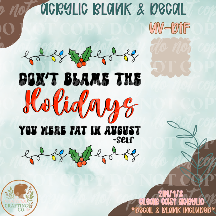 Don't Blame The Holidays UV DTF Acrylic Blank Set