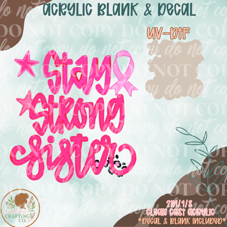 Stay Strong Sister UV DTF Acrylic Blank Set