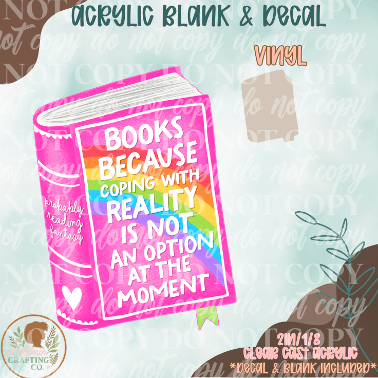 Reality Not An Option Acrylic Blank & Decal Set