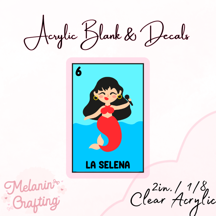 La Selena Acrylic Blank & Decal Set