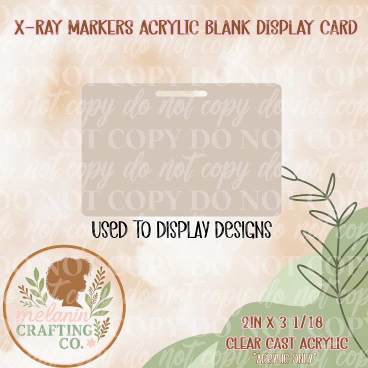 X-Ray Markers Acrylic Blank Display Cards