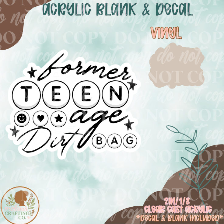 Former Teenage Dirtbag Acrylic Blank & Decal Set
