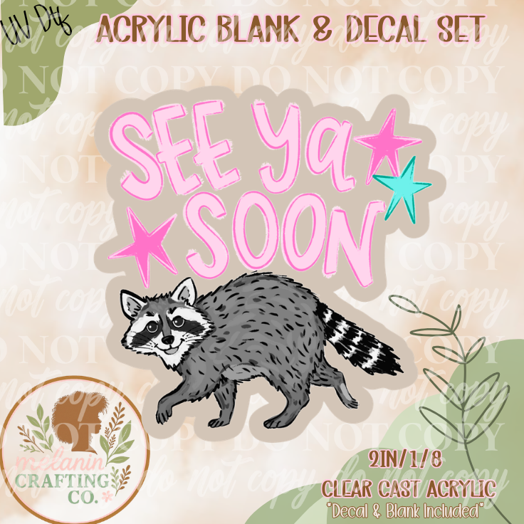 See Ya Soon UV Dtf Acrylic Blank Set