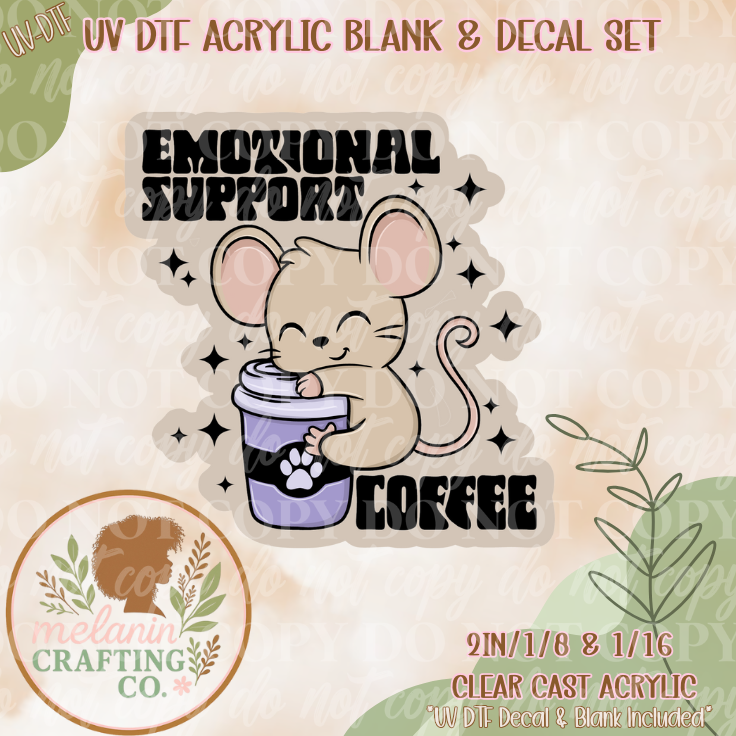 Emotional Support Coffee UV Dtf Acrylic Blank Set