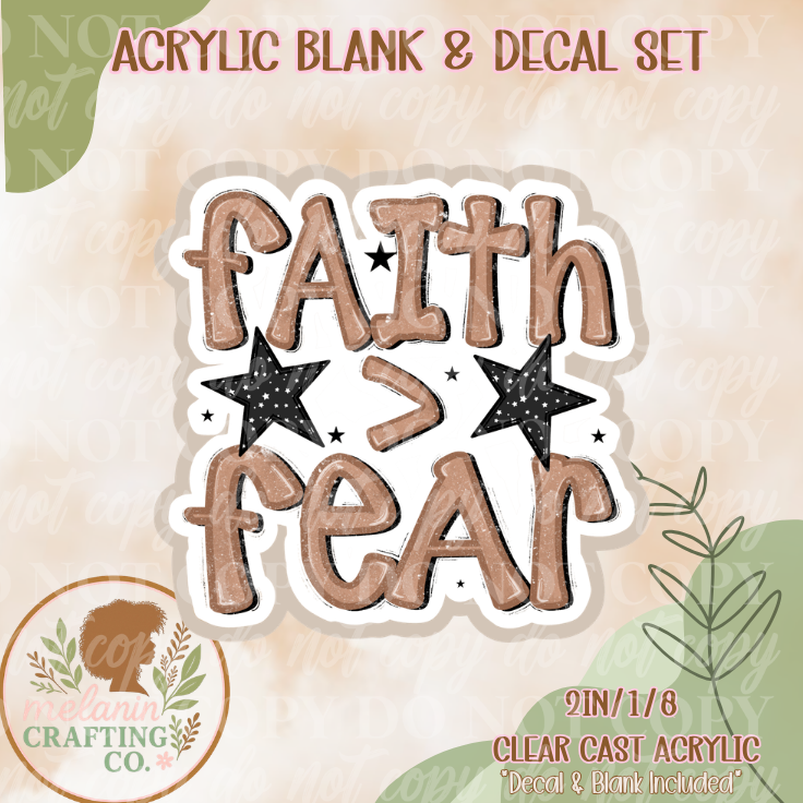 Faith Over Fear Acrylic Blank & Decal Set