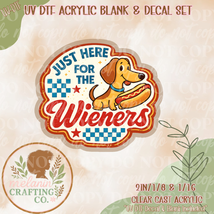 Here For The Weiners UV DTF Acrylic Blank Set