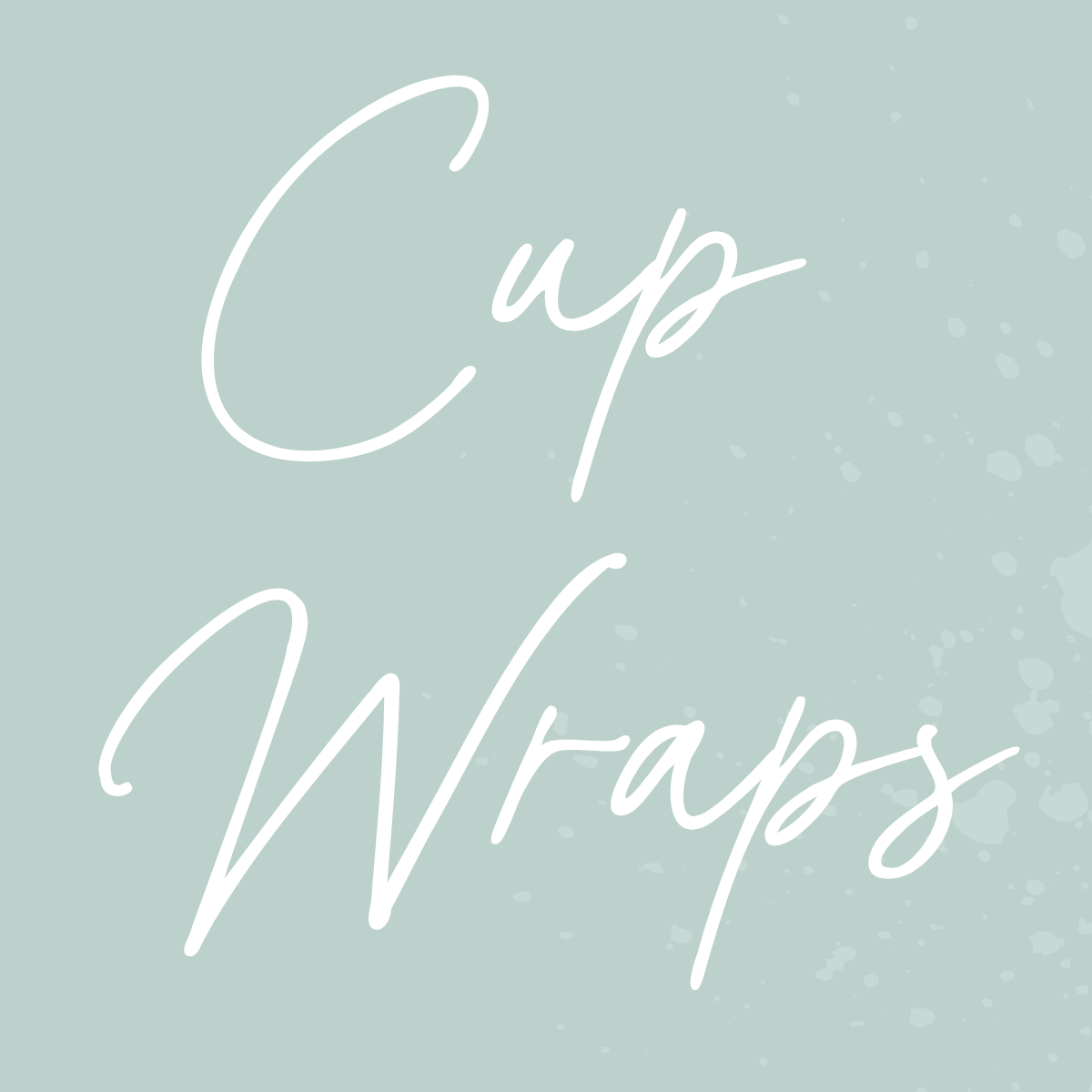 Cup Wraps