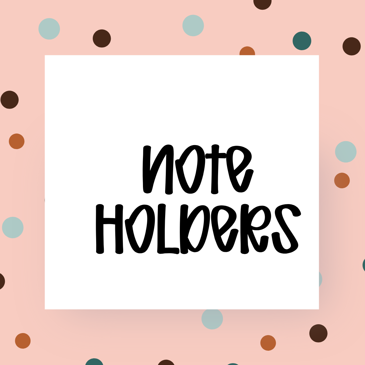 Note Holders