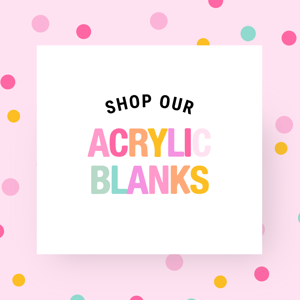 Acrylic Blanks