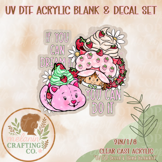 You Can Dream It UV DTF Acrylic Blank & Decal Set
