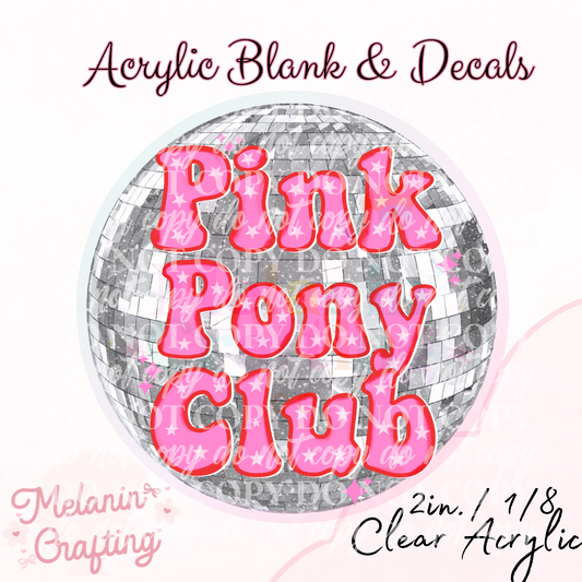 Pink Pony Club Acrylic Blank & Decal Set
