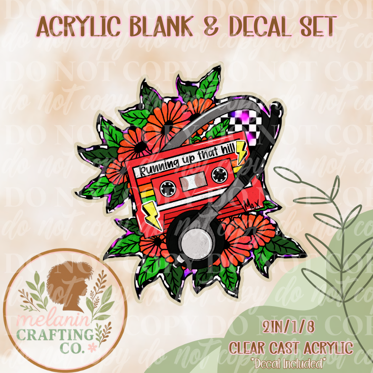 Running Up That Hill Mixtape Acrylic Blank & Decal Set