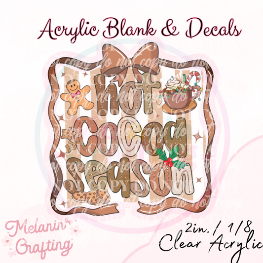 Hot Cocoa Season Acrylic Blank & Decal Set
