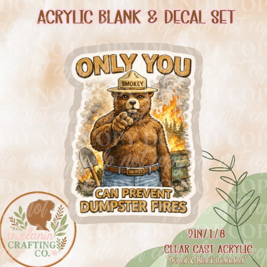 Only You Can Prevent Acrylic Blank & Decal Set