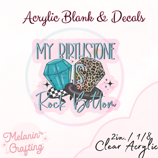 Rock Bottom Acrylic Blank & Decal Set
