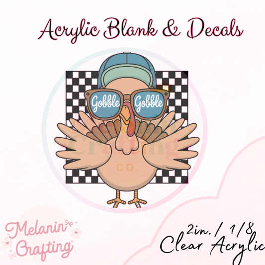 Gooble Gooble Acrylic Blank & Decal Set