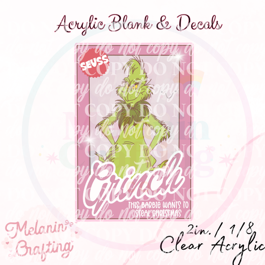 Grinch Barbie  Acrylic Blank & Decal Set