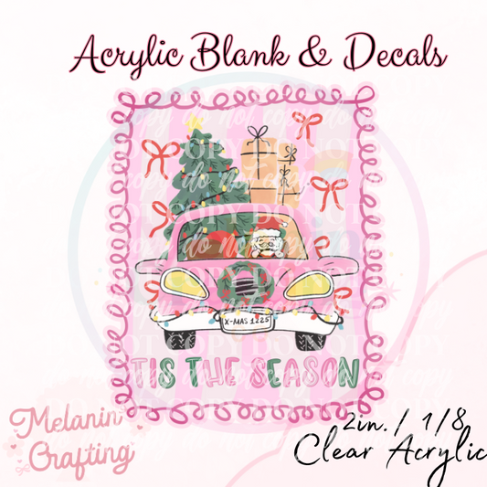 Tis The Season Acrylic Blank & Decal Set
