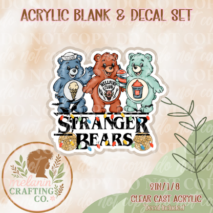 Stranger Bears Acrylic Blank & Decal Set
