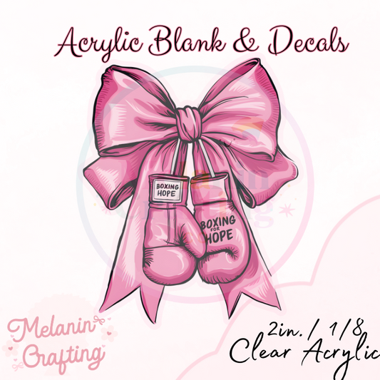 Boxing Of Hope Acrylic Blank & Decal Set