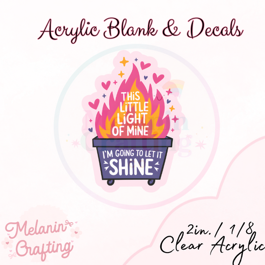 Let It Shine Acrylic Blank & Decal Set