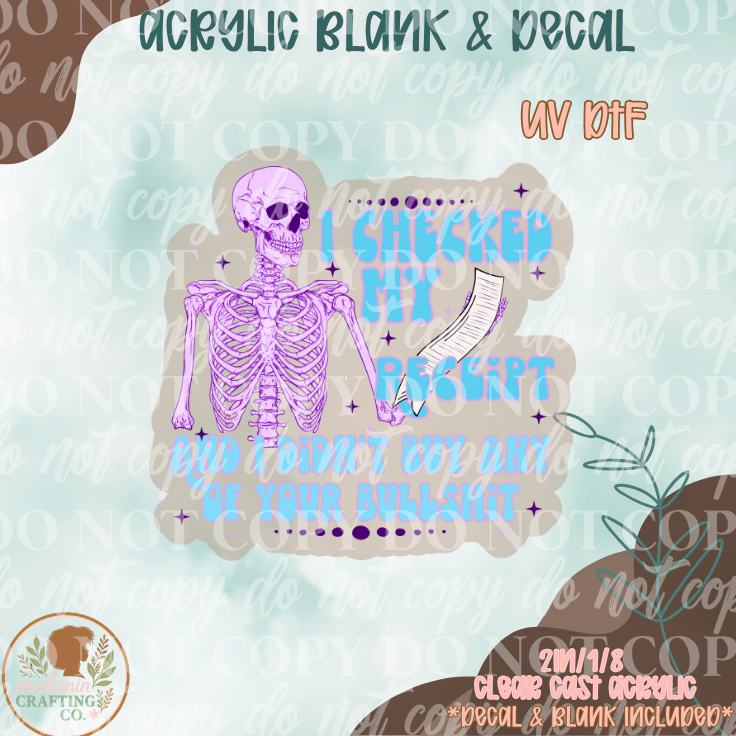 I Checked My Receipts UV DTF Acrylic Blank Set