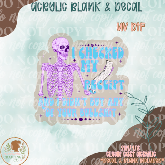I Checked My Receipts UV DTF Acrylic Blank Set