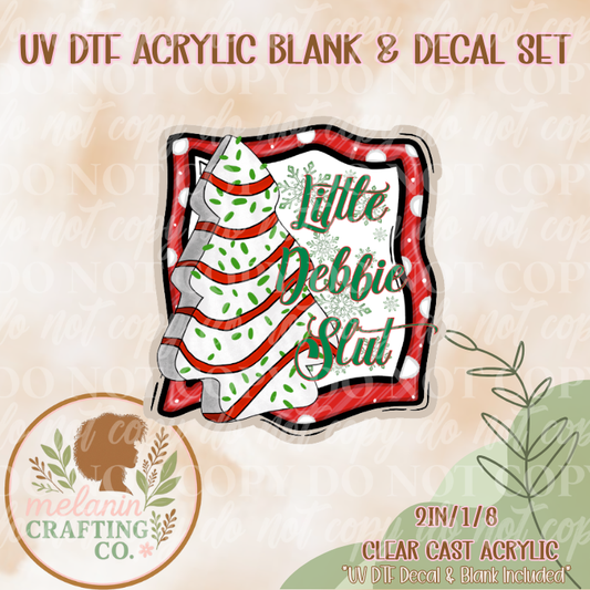 Little Debbie Slut  UV DTF Acrylic Blank & Decal Set